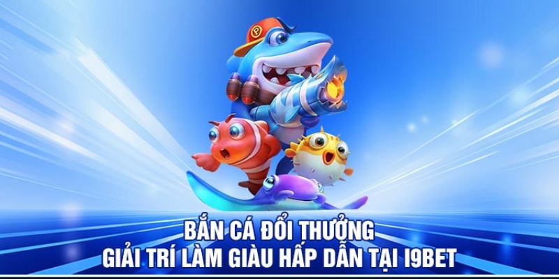 Danh mục game Săn Cá với hàng chục trò chơi