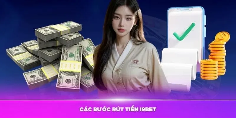 Cần chú ý những trường hợp bị từ chối lệnh rút tiền I9BET để tránh sai phạm